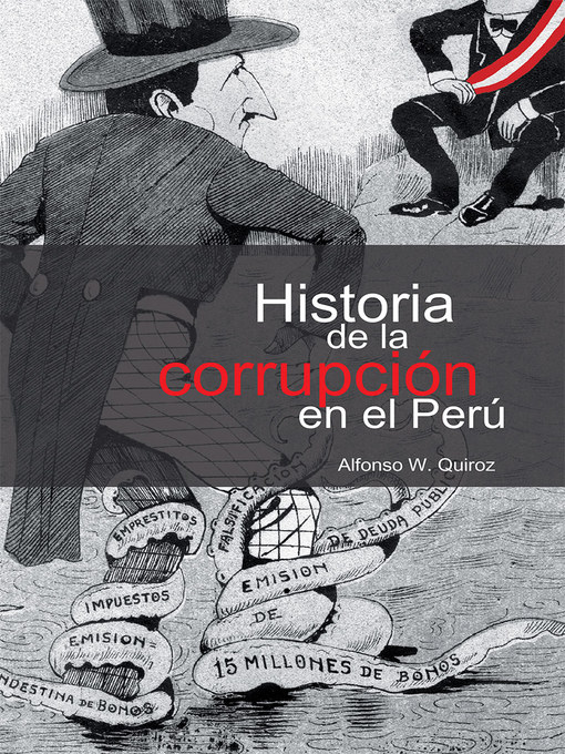 Title details for Historia de la corrupción en el Perú by Alfonso Quiroz - Available